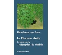 La Princesse chatte - Un conte sur la rédemption du féminin