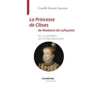 Camille Esmein-Sarrazin – La Princesse de Clèves – ou la «Joconde» des lettres françaises – Broché