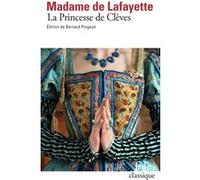 La Princesse de Clèves Madame De La Fayette (Auteur), Bernard Pingaud (Edité par)