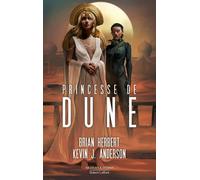 Brian Herbert et Kevin J. Anderson – La Princesse de Dune – Roman – Broché