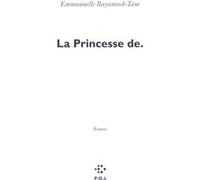 La Princesse de. Emmanuelle Bayamack-Tam (Auteur)