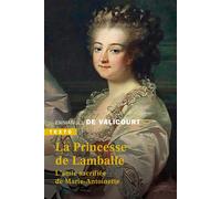 La princesse de Lamballe L'amie sacrifiée de Marie-Antoinette - Emmanuel De Valicourt - Tallandier - Poche - Biographie