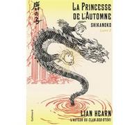 La Princesse de l'Automne Lian Hearn (Auteur), Philippe Giraudon (Traduction)