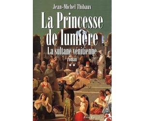 La Princesse de lumière, tome 2 : La Sultane vénitienne