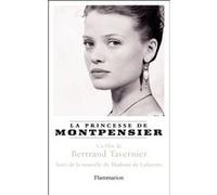 Bertrand Tavernier – La Princesse de Montpensier – Flammarion