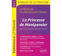 La Princesse de Montpensier, Madame de Lafayette/Bertrand Tavernier. BAC L 2018 Épreuve de littérature - Guillaume Bardet - Ellipses - broché - Scolaire / Universitaire