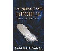 La Princesse déchue: Mafia et Dark Romance