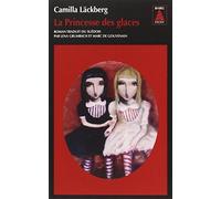 La Princesse des glaces by Camilla Lackberg(2012-05-09)