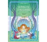 La princesse d'hazelwood : une légende irlandaise - Arianna Calabretta - Les Aventuriers D'ailleurs - cartonné - Bande dessinée jeunesse