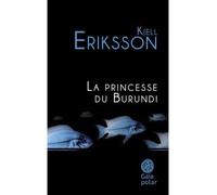 Kjell Eriksson – La princesse du Burundi – Roman – Broché