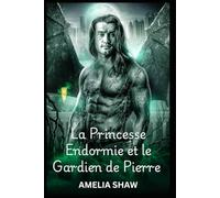 La Princesse Endormie et le Gardien de Pierre