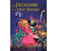 La Princesse et la fôret magique