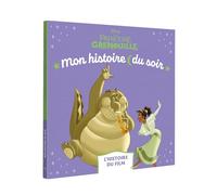 LA PRINCESSE ET LA GRENOUILLE - Mon Histoire du soir - L'histoire du film - Disney Princesses