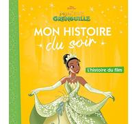 LA PRINCESSE ET LA GRENOUILLE - Mon Histoire du Soir - L'histoire du film - Disney Princesses