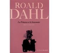 La Princesse et le braconnier Roald Dahl (Auteur), Henri Yvinec (Traduction), Graham Dean (Illustration)