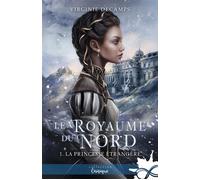 La Princesse étrangère Le Royaume du Nord, T1 - Virginie Decamps - Collection Infinity - broché - Roman