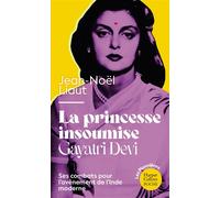 La Princesse insoumise : Gayatri Devi La biographie d'une princesse indienne féministe avant l'heure - Jean-Noël Liaut - Harpercollins - Poche - Biographie