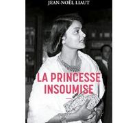 La princesse insoumise Jean-Noël Liaut (Auteur)