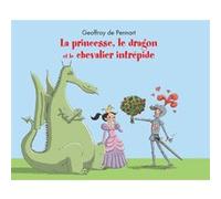 La princesse, le dragon et le chevalier intrépide