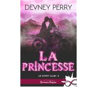 La princesse Le Gypsy Club, T3 - Devney Perry - Collection Infinity - broché - Roman