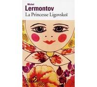 La Princesse Ligovskoï Michel Lermontov (Auteur), Gustave Aucouturier (Traduction)