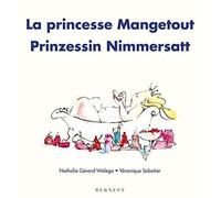 La Princesse Mangetout/Prinzessin Nimmersatt Edition bilingue français-allemand - Collectif - Bernest Eds - cartonné - Album jeunesse dès 3 ans