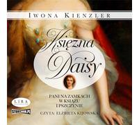 La princesse Marguerite aux châteaux de Książ et Pszczyna - Iwona Kienzler (Hörbuch auf Polnisch)