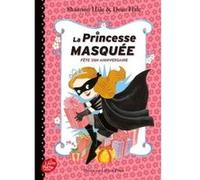 La Princesse masquée fête son anniversaire - Tome 2 Shannon Hale (Auteur), Dean Hale (Auteur), Pia Boisbourdain (Traduction)