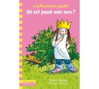La Princesse Pas Si Petite - Tome 3 - Où Est Passé Mon Ours ?