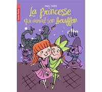 La princesse qui aimait son bouffon - Paul Thiès - Flammarion Jeunesse Pere Castor - broché - Roman cadet dès 6 ans