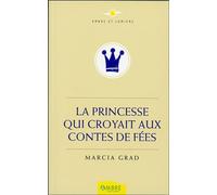 La Princesse qui croyait aux contes de fées - Marcia Grad - Ambre Eds - broché - Récit