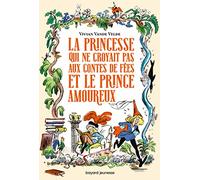 La princesse qui ne croyait pas aux contes de fées et le prince amoureux