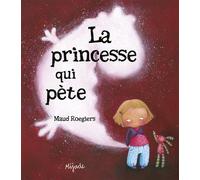 La Princesse Qui Pète