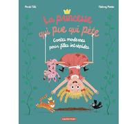 La Princesse qui pue qui pète: Contes modernes pour filles intrépides-Édition 2025