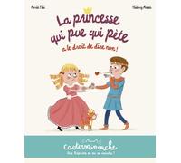 Casterminouche - La princesse qui pue qui pète a le droit de dire non ! Petits albums souples - Marie Tibi - Casterman - broché - Album jeunesse