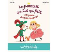 Casterminouche - La princesse qui pue qui pète et le prince pas très charmant: Petits albums souples