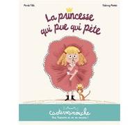 La princesse qui pue qui pète Marie Tibi (Auteur), Thierry Manès (Illustration)