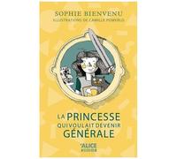 La Princesse Qui Voulait Devenir Générale