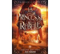 La princesse rebelle Le royaume du nord 3.5 - Virginie Decamps - MxM Bookmark - broché - Roman