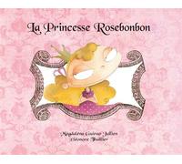 La Princesse Rosebonbon - Eléonore Thuillier - Ecole Des Loisirs - broché - Album jeunesse dès 3 ans