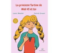 La princesse Tartine de Midi VI et toi: Contient une partie ludique