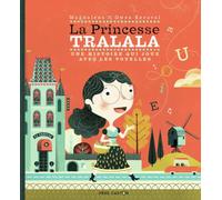 La Princesse Tralala: Une histoire qui joue avec les voyelles