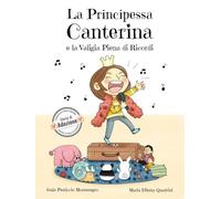 La Principessa Canterina e la Valigia Piena di Ricordi: Storia di una bambina adottata: un dolce racconto sull’adozione