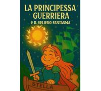La Principessa guerriera e il veliero fantasma