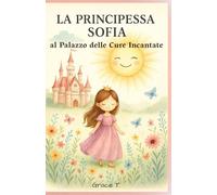 La principessa Sofia al Palazzo delle Cure Incantate