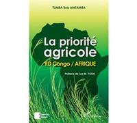 La priorité agricole RD Congo / Afrique RD Congo/ Afrique - Tumba Bob Matamba - L'harmattan - broché - Etude