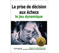 La prise de décision aux échecs : le jeu dynamique