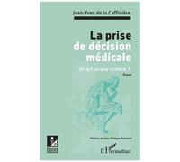 La Prise De Décision Médicale - Un Art Ou Une Science ?