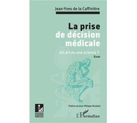 La Prise De Décision Médicale - Un Art Ou Une Science ?