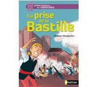 La prise de la Bastille Hélène Montardre (Auteur), Glen Chapron (Illustration)